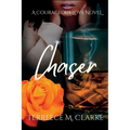Chaser: A Courageous Love Novel
