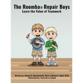 The Roomba Repair Boys: Learn the Value of Teamwork