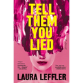 Tell Them You Lied