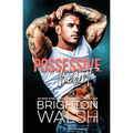 Possessive Heart: A Brother's Best Friend Small Town Romance