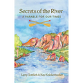 Secrets of the River: A Parable for Our Times