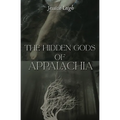 The Hidden Gods of Appalachia