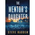 The Mentor's Daughter: A Psychological Suspense Thriller