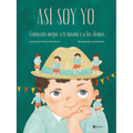 Así Soy Yo: Conócete Mejor a Ti Mismo Y a Los Demás