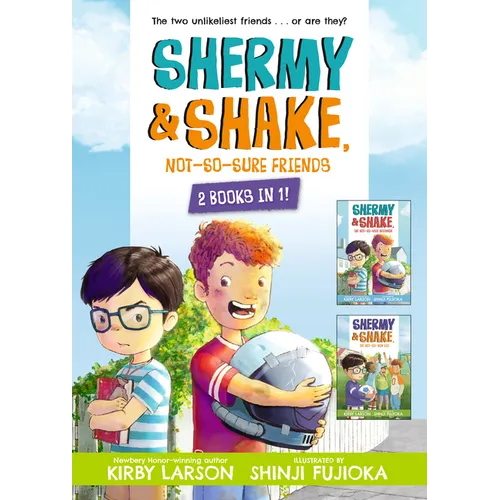 Shermy and Shake, Not-So-Sure Friends: 2 Books in 1