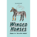 Winged Horses: Sequel to 'The Attic World'