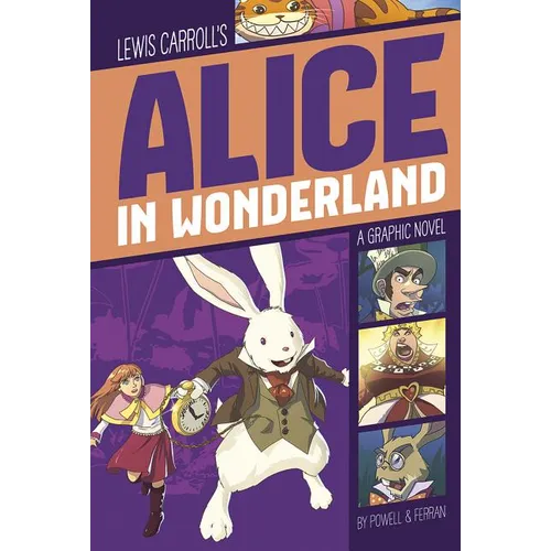 Alice in Wonderland: A Graphic Novel
