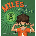 Miles and the Jealousy Fairy