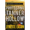 Protecting Tanner Hollow: Four Romantic Suspense Novellas