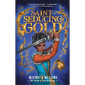 Saint-Seducing Gold (the Forge & Fracture Saga, Book 2): Volume 2