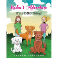 Nadia's Adventure: It's a DOG Thing!