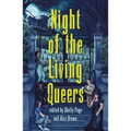 Night of the Living Queers: 13 Tales of Terror & Delight