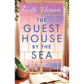 The Guest House by the Sea: An Uplifting Irish Novel to Curl Up with from the Queen of Heart-Warming Fiction