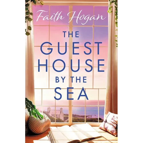 The Guest House by the Sea: An Uplifting Irish Novel to Curl Up with from the Queen of Heart-Warming Fiction