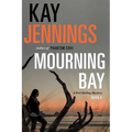 Mourning Bay: A Port Stirling Mystery
