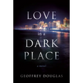 Love in a Dark Place