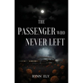The Passenger Who Never Left