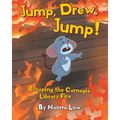 Jump, Drew, Jump! Escaping the Carnegie Library Fire