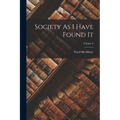 Society As I Have Found It; Volume 3