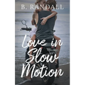 Love in Slow Motion