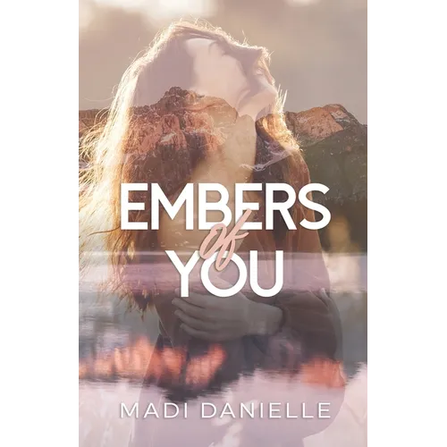 Embers of You