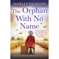 The Orphan With No Name: A completely heartbreaking and emotional World War 2 historical novel