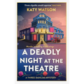 A Deadly Night at the Theatre: An Utterly Gripping English Cosy Murder Mystery