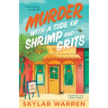 Murder with a Side of Shrimp and Grits: An addictive, cozy culinary mystery