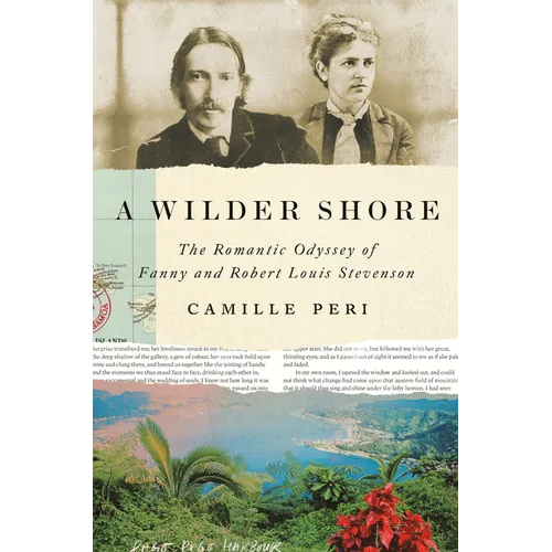A Wilder Shore: The Romantic Odyssey of Fanny and Robert Louis Stevenson