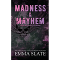 Madness & Mayhem