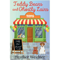 Teddy Bears and Ghostly Lairs: A Jules Keene Glamping Mystery