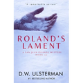 Roland's Lament: (San Juan Islands Mystery Book 12)