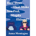 How Does That Make You Feel, Magda Eklund?