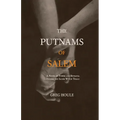 The Putnams of Salem: A Novel of Power and Betrayal During the Salem Witch Trials