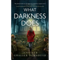 What Darkness Does