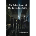 The Adventures of the Lawndale Gang