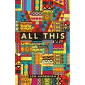 All This: Stories