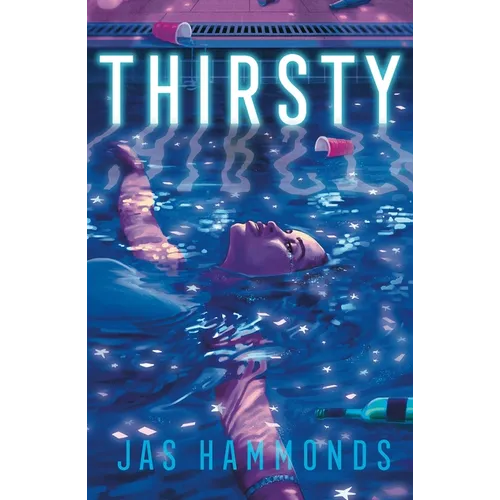 Thirsty: A Novel