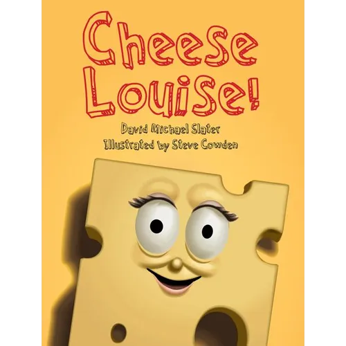 Cheese Louise!