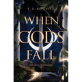 When Gods Fall: The Gifts of the Gods book 1