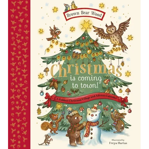 Christmas Is Coming to Town!: A Foldout Christmas Village and Advent Calendar