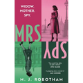 Mrs Spy: An Evocative and Exhilarating Ride Through 60s London, Described as the Thursday Murder Club for Spies