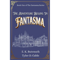 The Adventure Begins In Fantasma