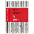 Short Stories by Jesus: The Enigmatic Parables of a Controversial Rabbi