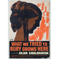 What We Tried to Bury Grows Here