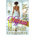 Movin' Different With An A-Town Millionaire 2: An African American Romance: The Finale