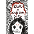 Read at Your Own Risk
