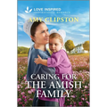 Caring for the Amish Family: An Uplifting Inspirational Romance