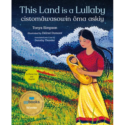 This Land Is a Lullaby / Cistomâwasowin Ôma Askiy