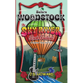 Before Woodstock The Sky River Rock Festival & Lighter Than Air Fair